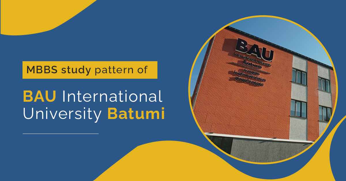 MBBS study pattern of Bau International University Batumi