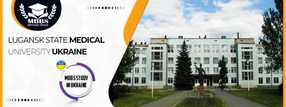 Study MBBS at Lugansk State Medical University Ukraine 2021