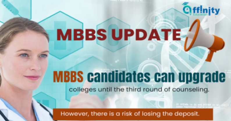 MBBS candidates can upgrade colleges until the third round of counseling.