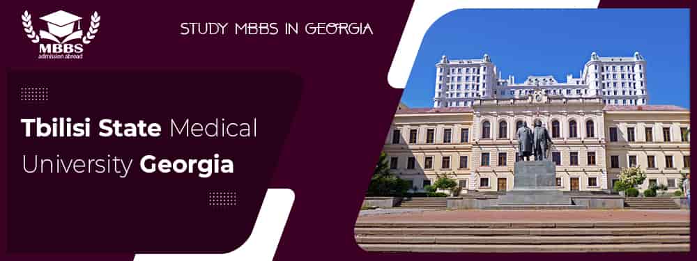 MBBS in Tbilisi State Medical University Georgia